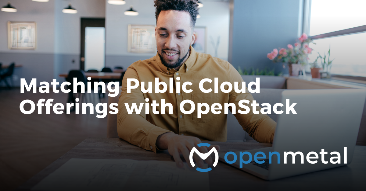 Matching Public Cloud Offerings with OpenStack