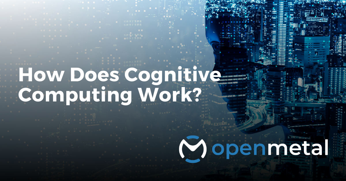 How Does Cognitive Computing Work?