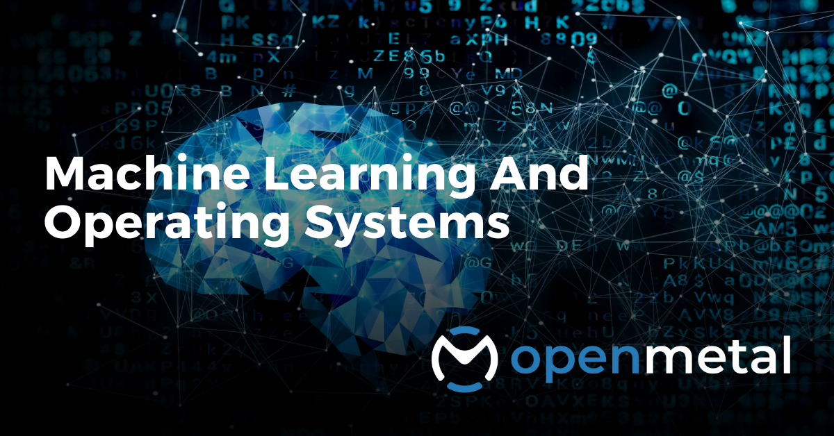 Machine Learning and Operating Systems