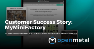 Customer Success Story: MyMiniFactory