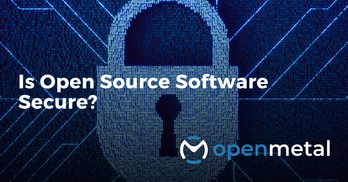 Is Open Source Software Secure?