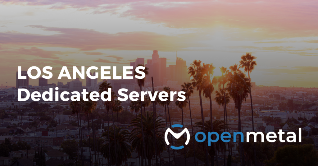 Los Angeles Dedicated Servers