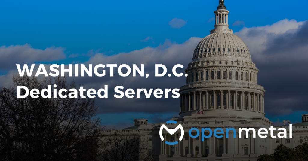 Washington, D.C. Dedicated Servers