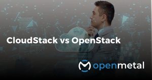 CloudStack vs OpenStack