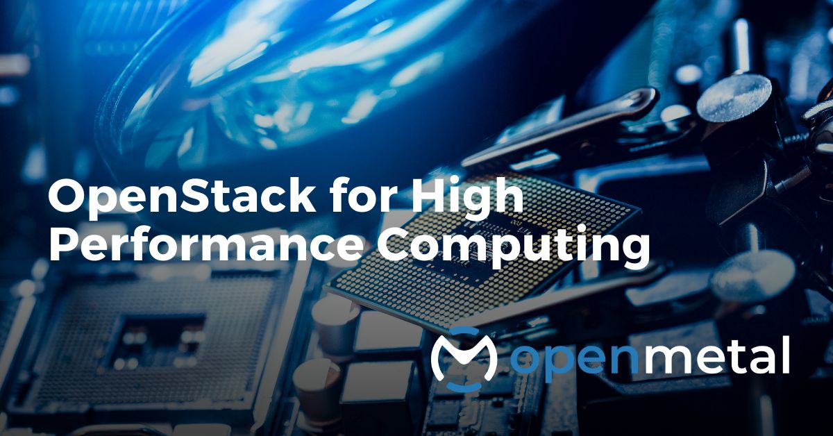OpenStack for High Performance Computing