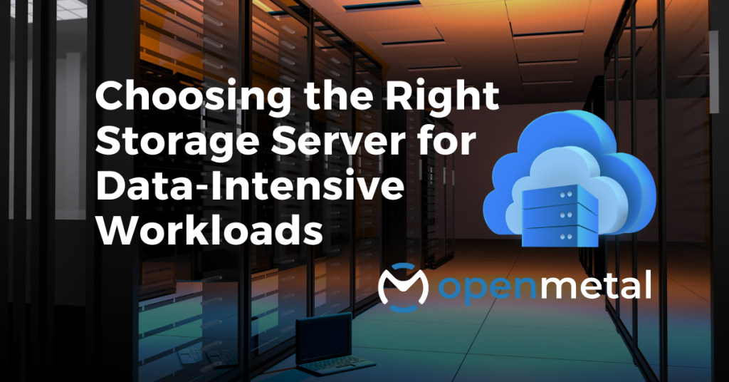 Choosing the Right Storage Server for Data-Intensive Workloads