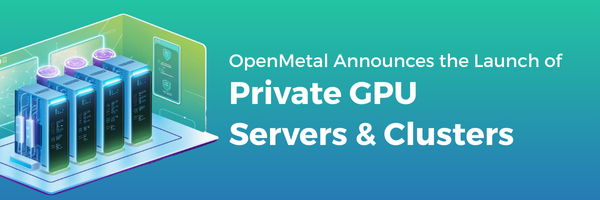 Launch of Private GPU Servers & Clusters