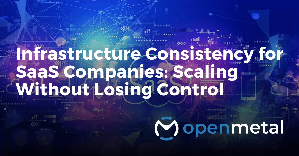  SaaS infrastructure consistency diagram standardized deployment patterns across development, staging, and production environments