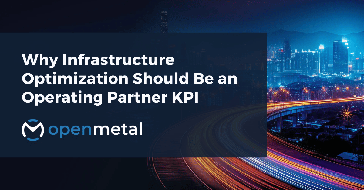 Private equity operating partner should analyze infrastructure optimization KPIs for cost reduction and EBITDA improvement metrics