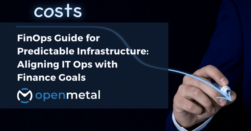 FinOps Guide for Predictable Infrastructure Aligning IT Ops with Finance Goals