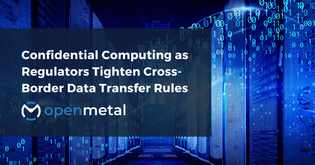 confidential computing with trusted execution environments protecting encrypted data during cross-border processing across multiple jurisdictions