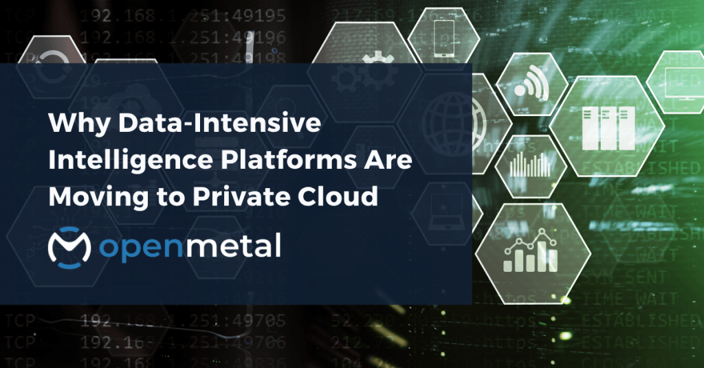 Why Data-Intensive Intelligence Platforms Are Moving to Private Cloud