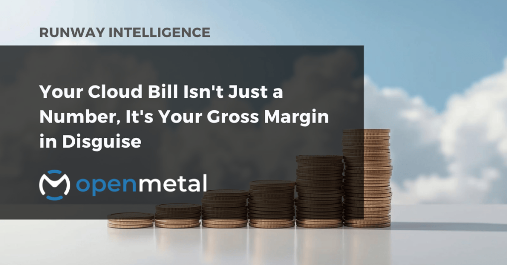 [RI] Your Cloud Bill Isn't Just a Number, It's Your Gross Margin in Disguise