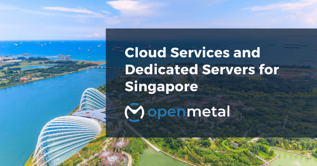 Cloud Services and Dedicated Servers for Singapore